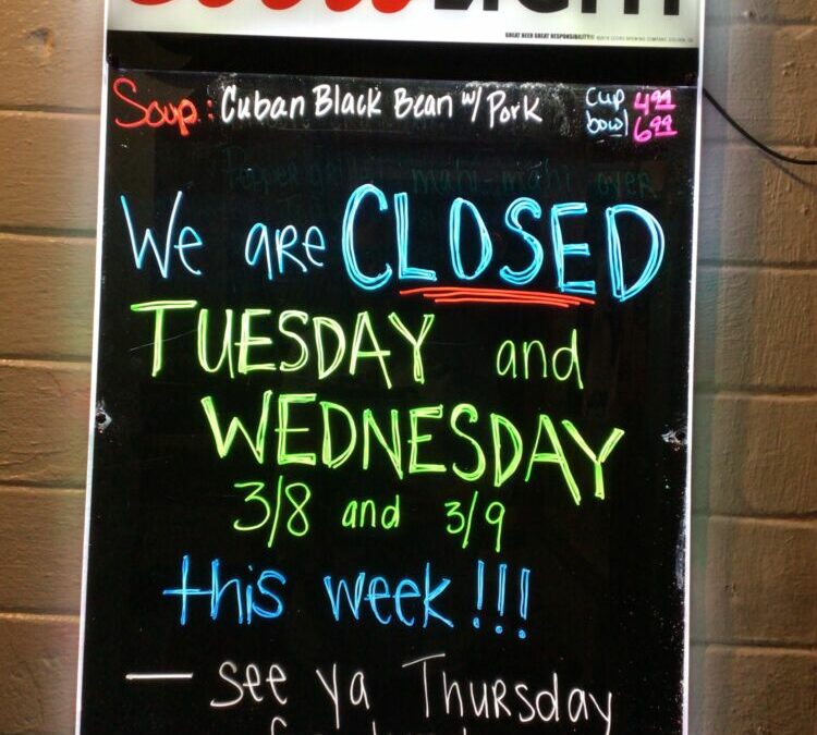 Closed Tuesday and Wednesday